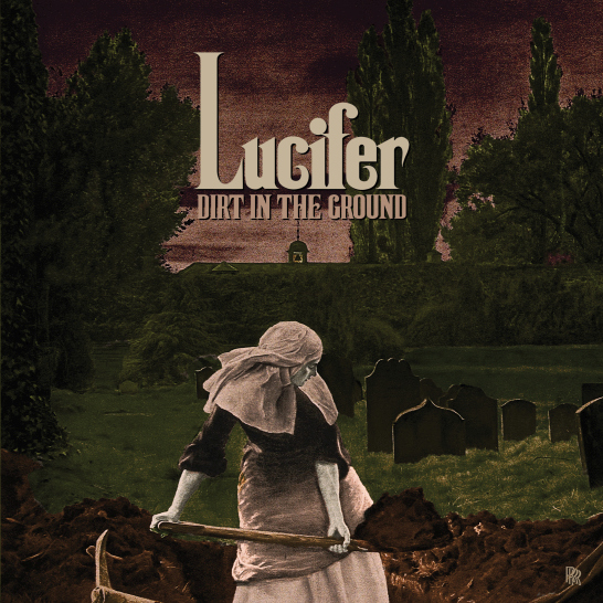 Lucifer_Dirt In The Ground